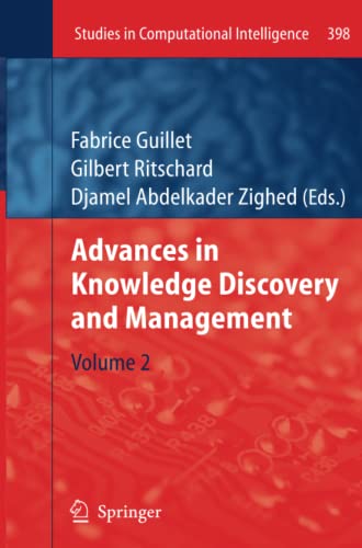 Advances in Knowledge Discovery and Management: Volume 2 (Studies in Computational Intelligence, Band 398)