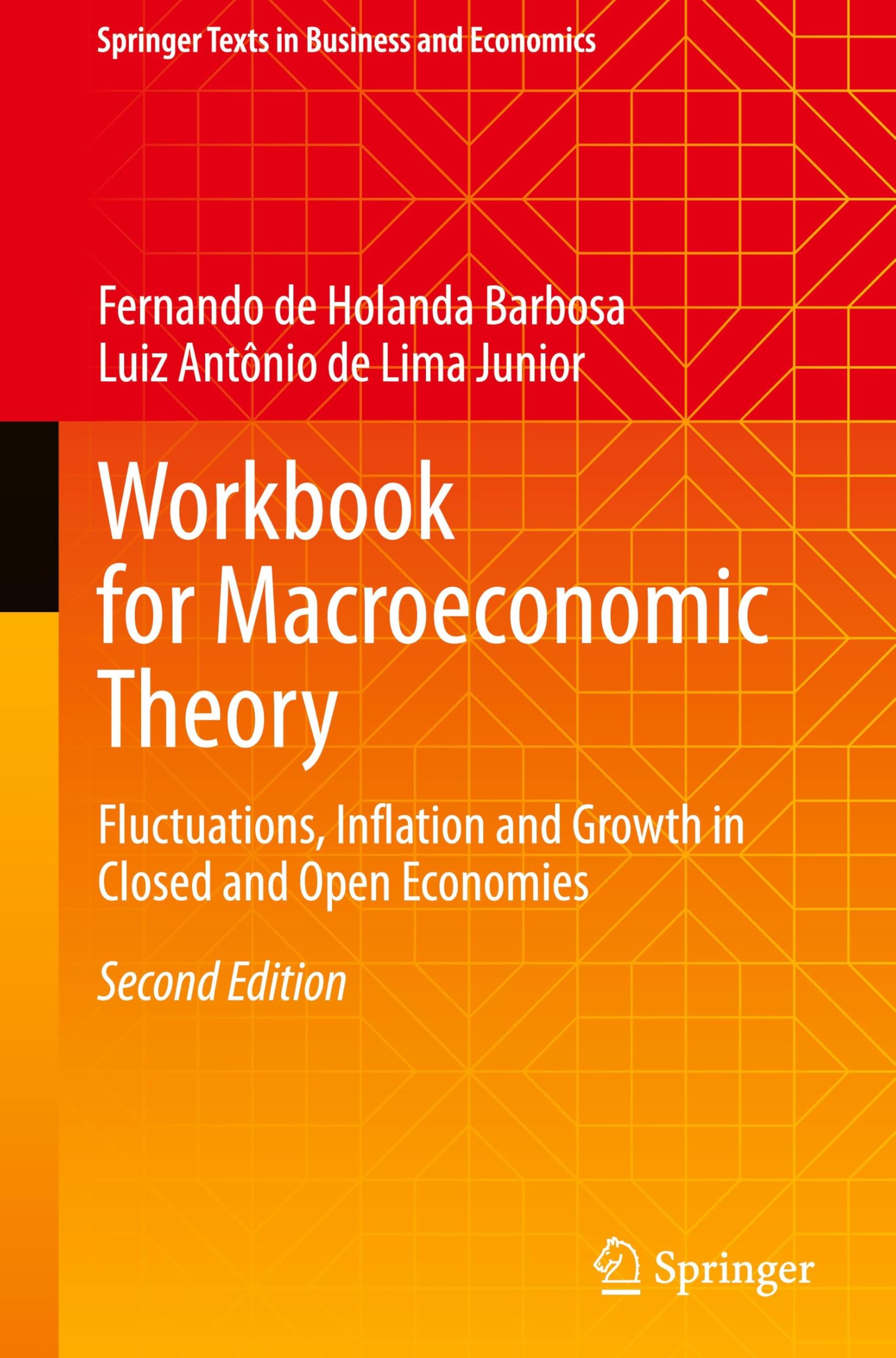 Workbook for Macroeconomic Theory: Fluctuations, Inflation and Growth in Closed and Open Economies (Springer Texts in Business and Economics)