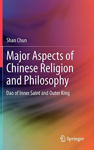 Major Aspects of Chinese Religion and Philosophy: Dao of Inner Saint and Outer King