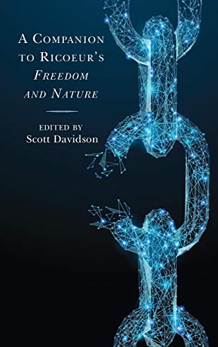 A Companion to Ricoeur's Freedom and Nature (Studies in the Thought of Paul Ricoeur)