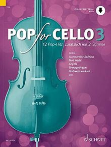 Pop for Cello: 12 Pop-Hits zusätzlich mit 2. Stimme. Band 3. 1-2 Violoncelli. Ausgabe mit Online-Audiodatei.