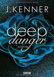 Deep Danger (3): Roman (Deep-Serie, Band 3)