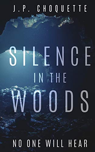 Silence in the Woods (Monsters in the Green Mountains, Band 1)