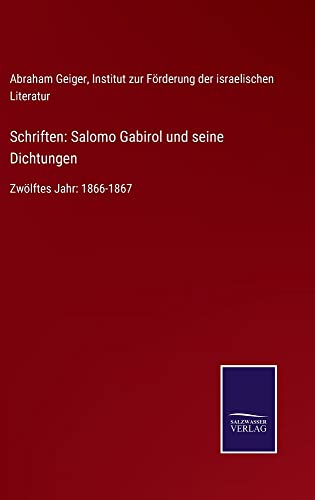 Schriften: Salomo Gabirol und seine Dichtungen: Zwölftes Jahr: 1866-1867