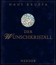 Der Wunschkristall. Ein poetisches Märchen