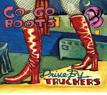 Go-Go Boots de Drive-By Truckers | CD | état très bon