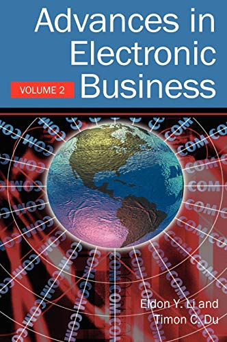 Advances in Electronic Business, Volume II: Volume Two (Advances in Electronic Business Series)