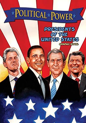 Presidents of the United States: Presidents of the United States: Barack Obama, Bill Clinton, George W. Bush, and Ronald Reagan (Political Power)