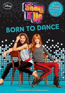 Shake It Up Born to Dance (Shake It Up! Junior Novel, 4, Band 4)