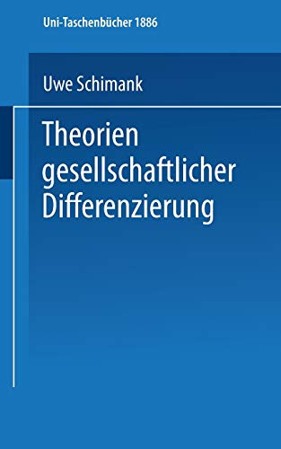 Theorien gesellschaftlicher Differenzierung (Uni-Taschenbücher) (German Edition) (Uni-Taschenbücher, 1886, Band 1886)