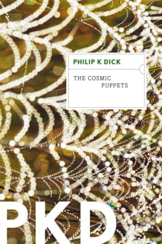 Dick, Philip K. The Cosmic Puppets
