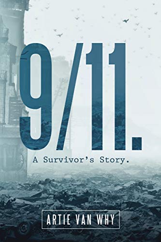 9/11. A Survivor’s Story.