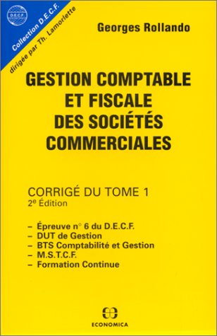Gestion Comptable Et Fiscale Des Sociétés Commerciales Tome 1 : Gestion Comptable Et Fiscale Des Sociétés Commerciales
