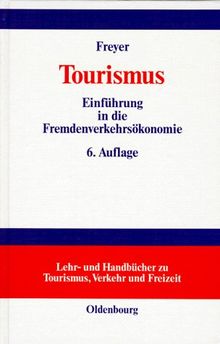 Tourismus: Einführung in die Fremdenverkehrsökonomie