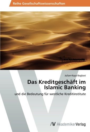 Das Kreditgeschäft im Islamic Banking: und die Bedeutung für westliche Kreditinstitute