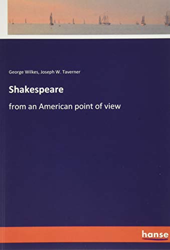 Shakespeare: from an American point of view