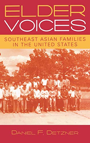 Elder Voices: Southeast Asian Families in the United States (Critical Perspectives on Asian Pacific Americans, 14, Band 14)