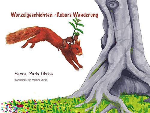 Wurzelgeschichten: Roburs Wanderung