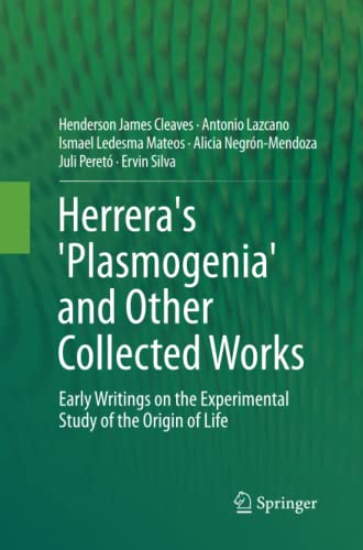 Herrera's 'Plasmogenia' and Other Collected Works: Early Writings on the Experimental Study of the Origin of Life