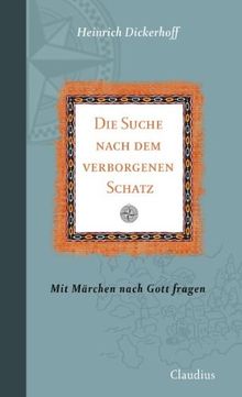 Die Suche nach dem verborgenen Schatz: Mit Märchen nach Gott fragen