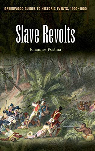 Slave Revolts (Greenwood Guides to Historic Events 1500-1900)