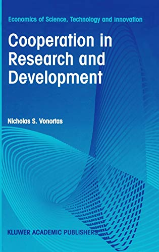 Cooperation in Research and Development (Economics of Science, Technology and Innovation, 11, Band 11)