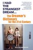 I Had the Strangest Dream.: The Dreamer's Dictionary for the 21st Century