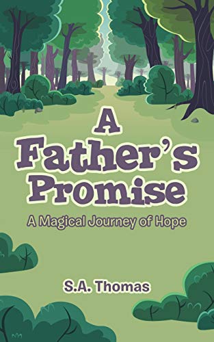 A Father?s Promise: A Magical Journey of Hope