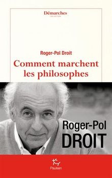 Comment marchent les philosophes