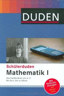 Duden. Schülerduden. Mathematik 1: Das Fachlexikon von A-Z für die 5. bis 10. Klasse