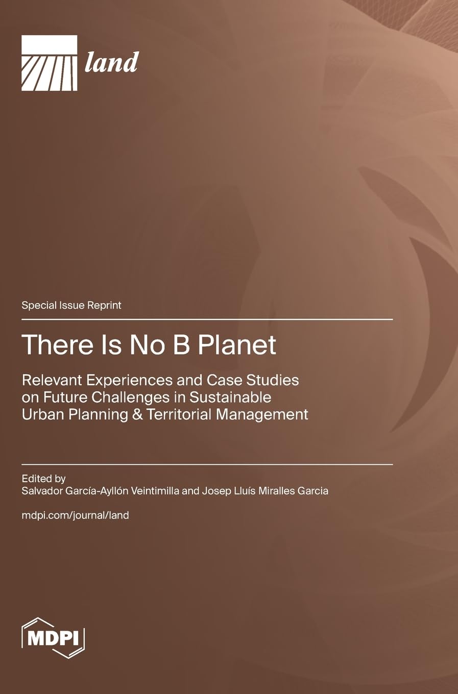 There Is No B Planet: Relevant Experiences and Case Studies on Future Challenges in Sustainable Urban Planning & Territorial Management