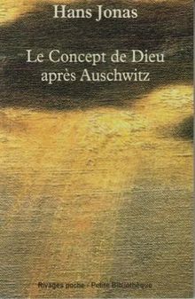 Le concept de Dieu après Auschwitz : une voix juive