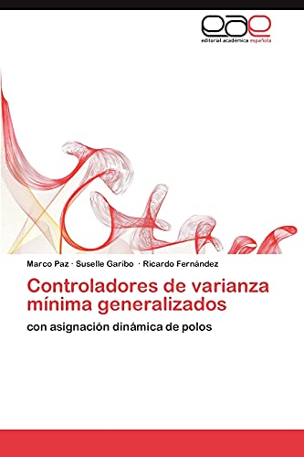 Controladores de varianza mínima generalizados: con asignación dinámica de polos