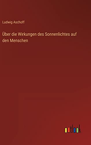 Über die Wirkungen des Sonnenlichtes auf den Menschen