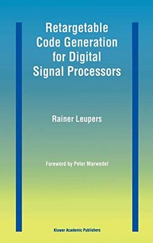 Retargetable Code Generation for Digital Signal Processors