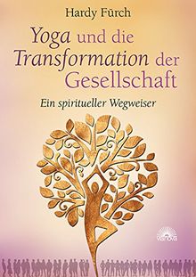 Yoga und die Transformation der Gesellschaft: Ein spiritueller Wegweiser