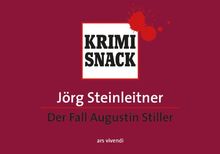 Der Fall Augustin Stiller (KrimiSnack)