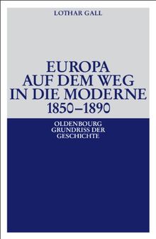 Europa auf dem Weg in die Moderne 1850-1890