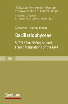 Süßwasserflora von Mitteleuropa, 24 Bde. in 27 Tl.-Bdn., Bd.2/5, Bacillariophyceae: English and French Translation of the Keys