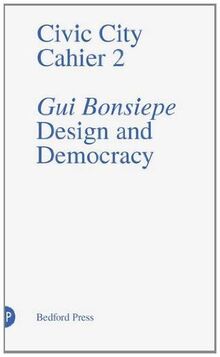 Design and Democracy (Civic City Cahier, Band 2)