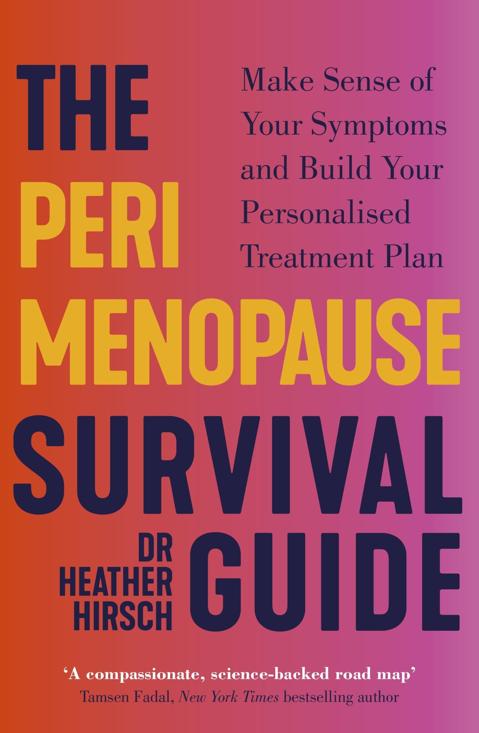 Hirsch, Heather: The Perimenopause Survival Guide