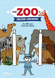 The Zoo's Grand Opening: An ABC and Counting Book