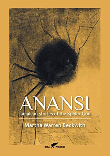 Anansi: Jamaican stories of the Spider God (Stella Madison Capers)