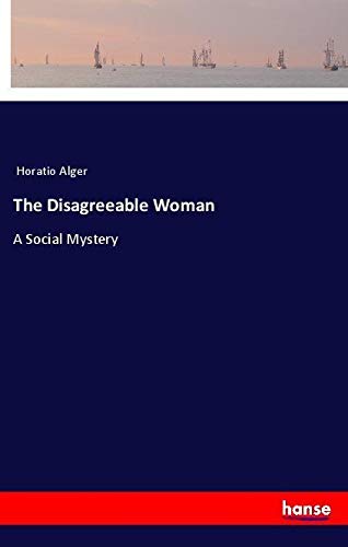 The Disagreeable Woman: A Social Mystery