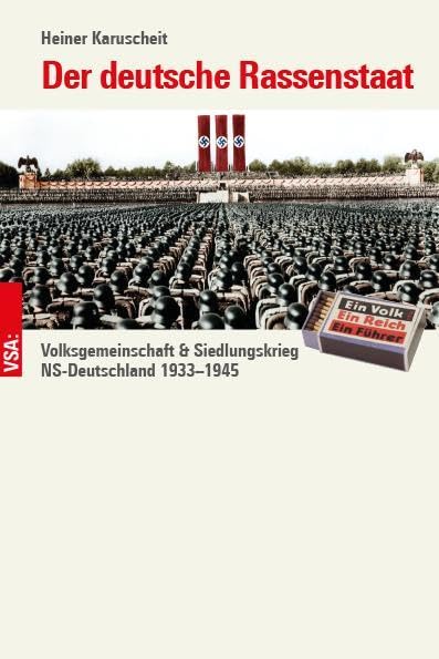 Der deutsche Rassenstaat: Volksgemeinschaft & Siedlungskrieg: NS-Deutschland 1933-1945