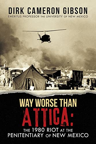 Way Worst Than Attica: The 1980 Riot at the Penitentiary of New Mexico