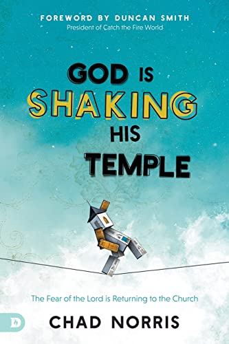 God is Shaking His Temple: Restoring the Fear of the Lord in the Church