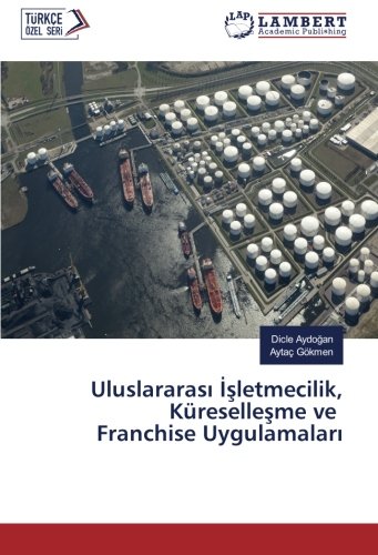 Uluslararası İşletmecilik, Küreselleşme ve Franchise Uygulamaları