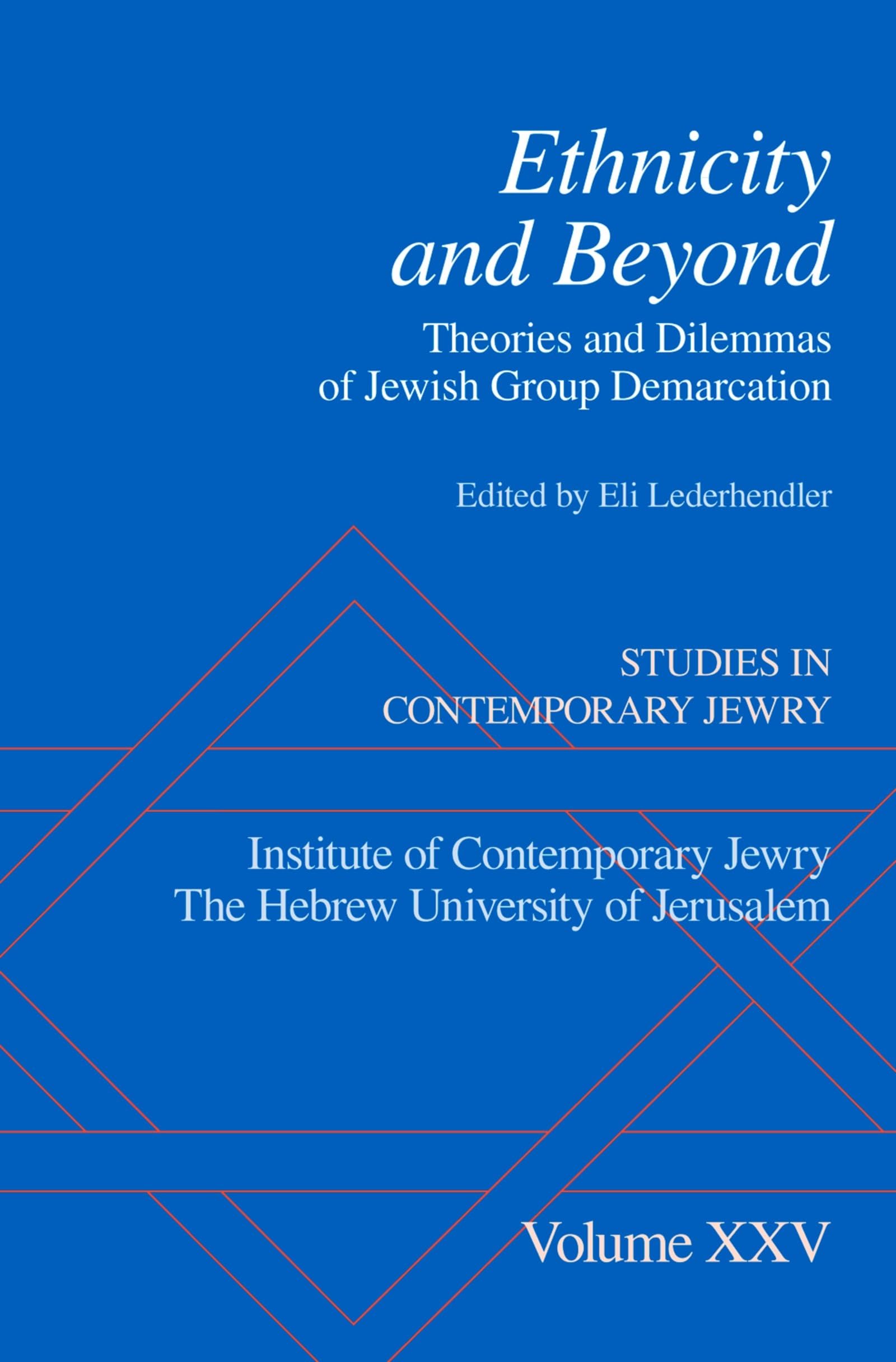 Ethnicity and Beyond: Theories and Dilemmas of Jewish Group Demarcation (Studies in Contemporary Jewry, Band 25)