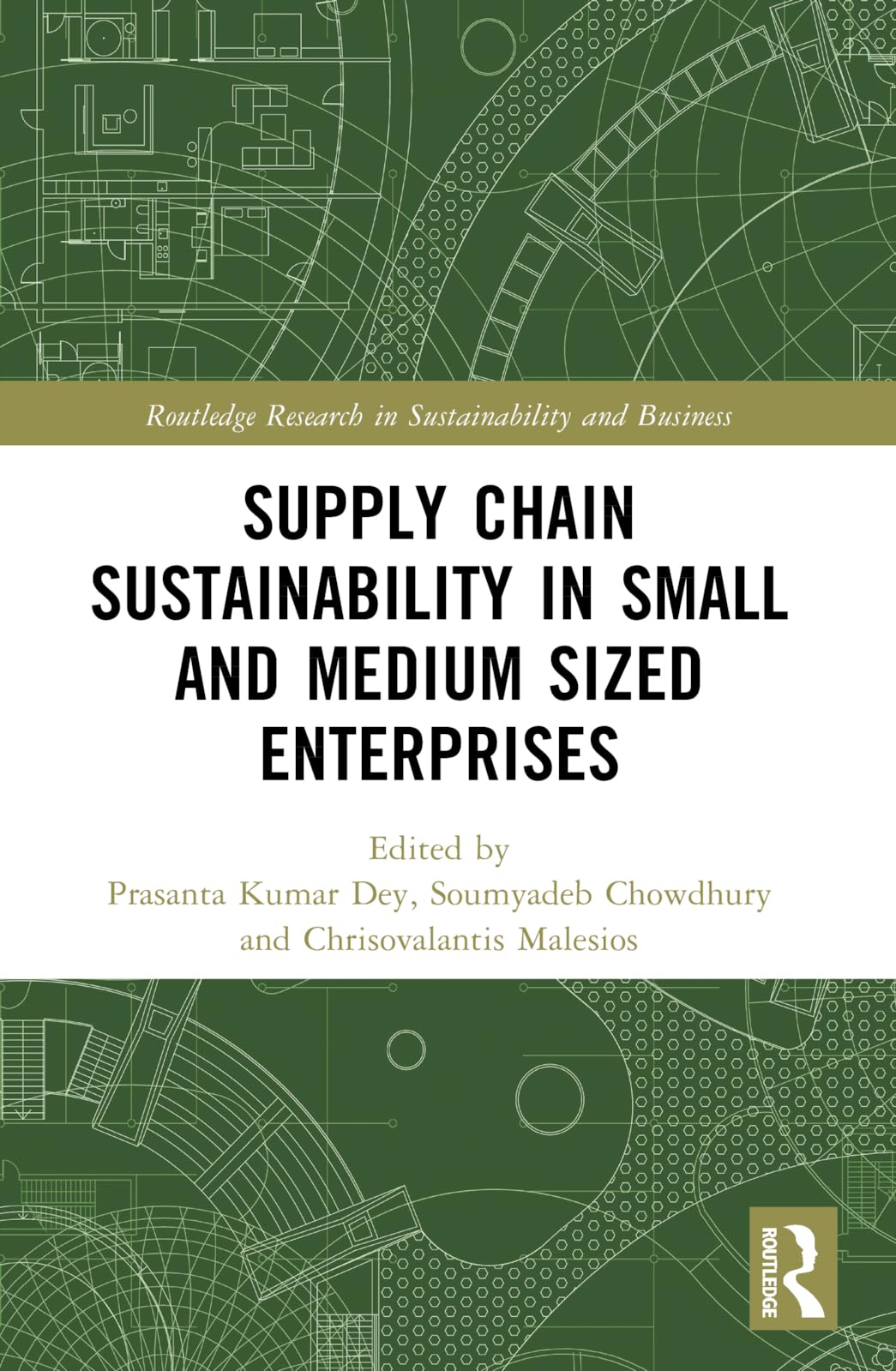 Supply Chain Sustainability in Small and Medium Sized Enterprises (Routledge Research in Sustainability and Business)